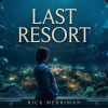 A pregnant woman must live in an undersea city because Earth's surface is dying in this speculative fiction story, Last Resort